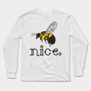 Bee Nice Long Sleeve T-Shirt